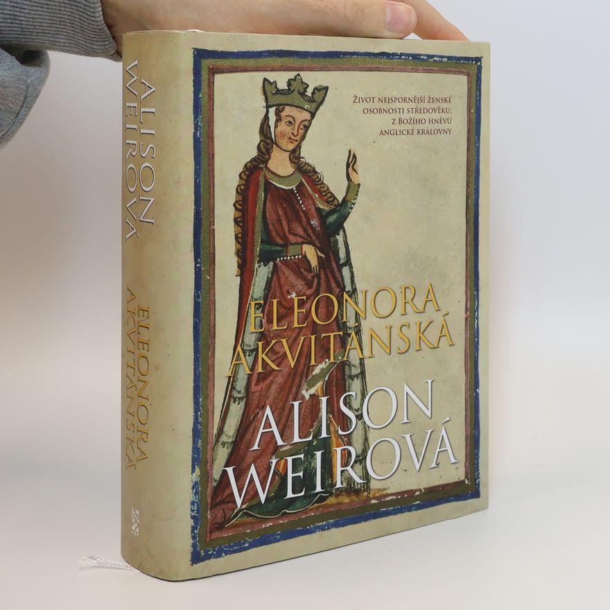 Alison Weir Eleonora Akvitánská