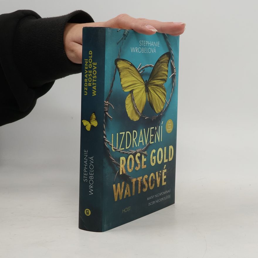 Stephanie Wrobel Uzdravení Rose Gold Wattsové