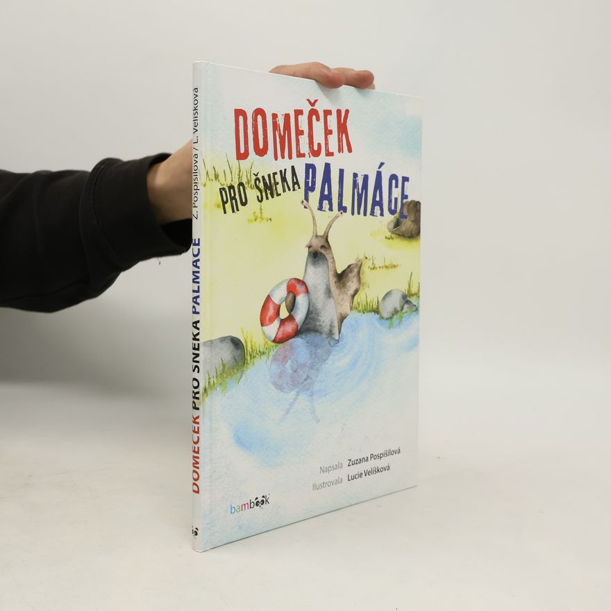 Zuzana Pospíšilová Domeček pro šneka Palmáce