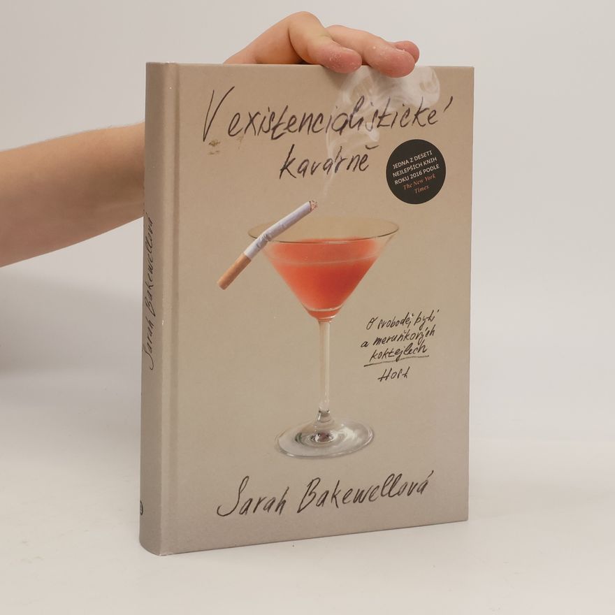 Sarah Bakewell V existencialistické kavárně