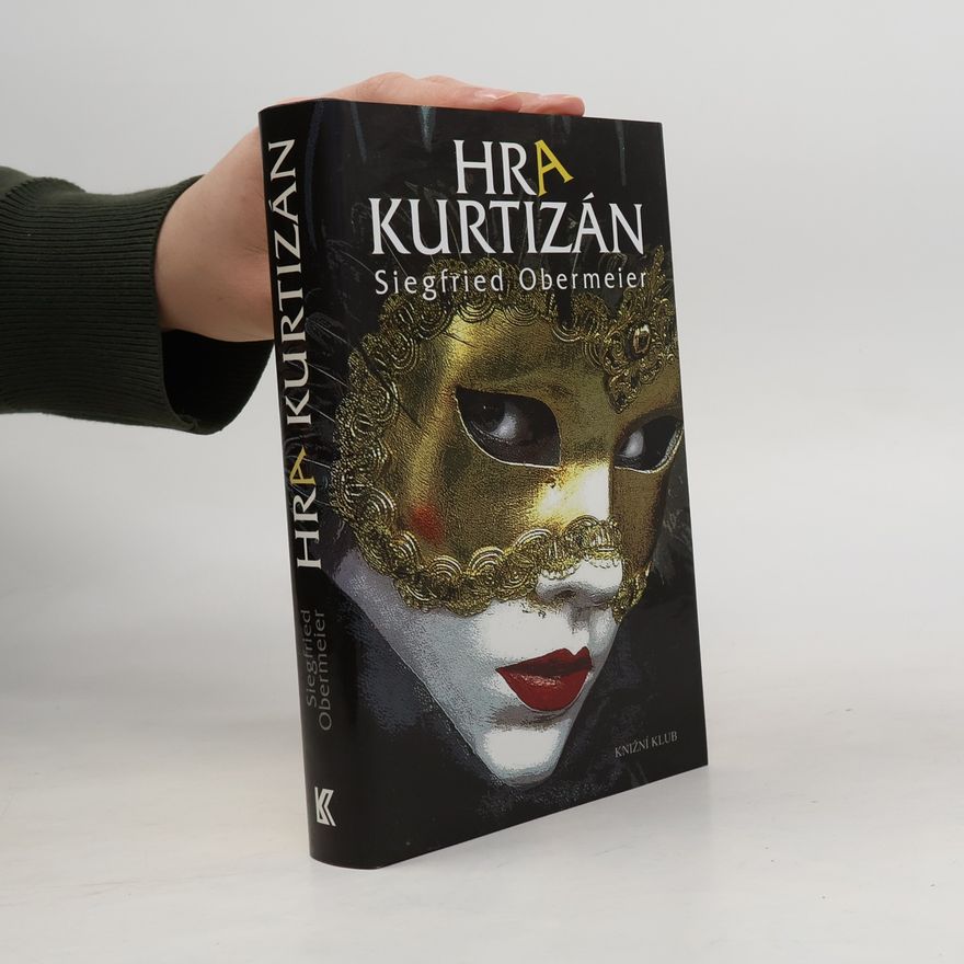 Siegfried Obermeier Hra kurtizán
