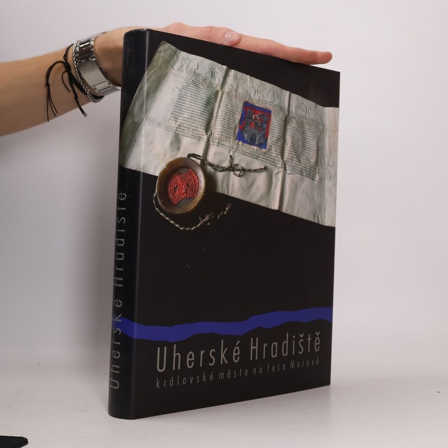 Jiří Čoupek Uherské Hradiště. Královské město na řece Moravě