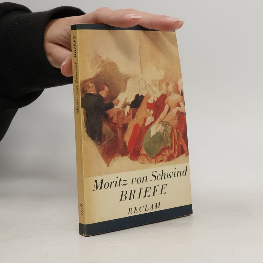 Moritz von Schwind BRIEFE