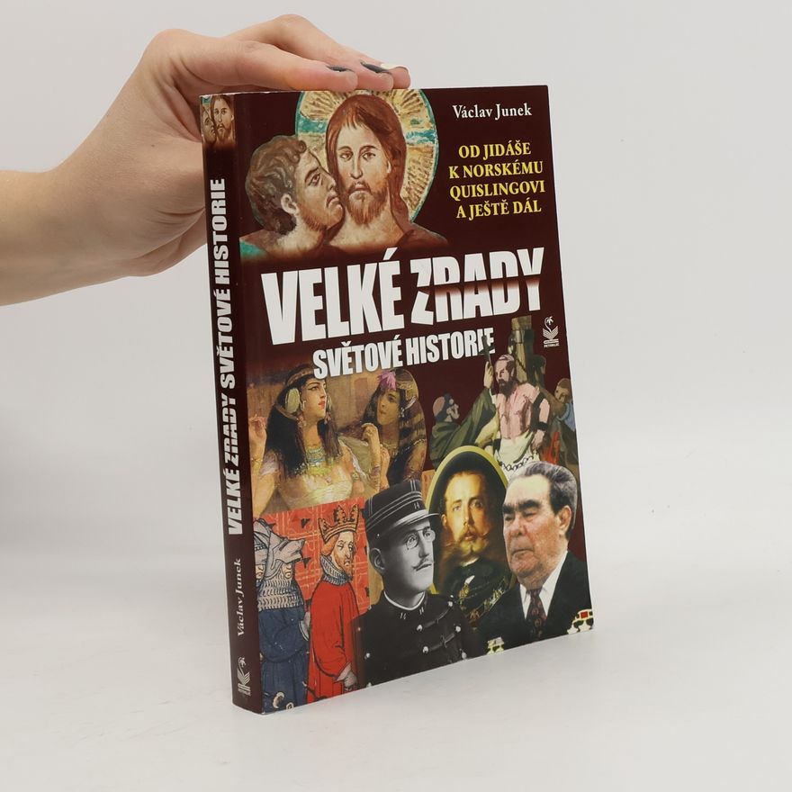 Václav Junek Velké zrady světové historie