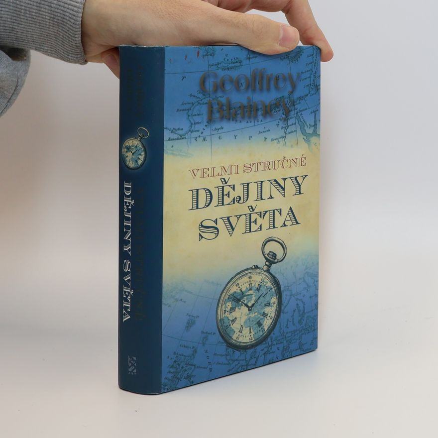 Geoffrey Blainey Velmi stručné dějiny světa