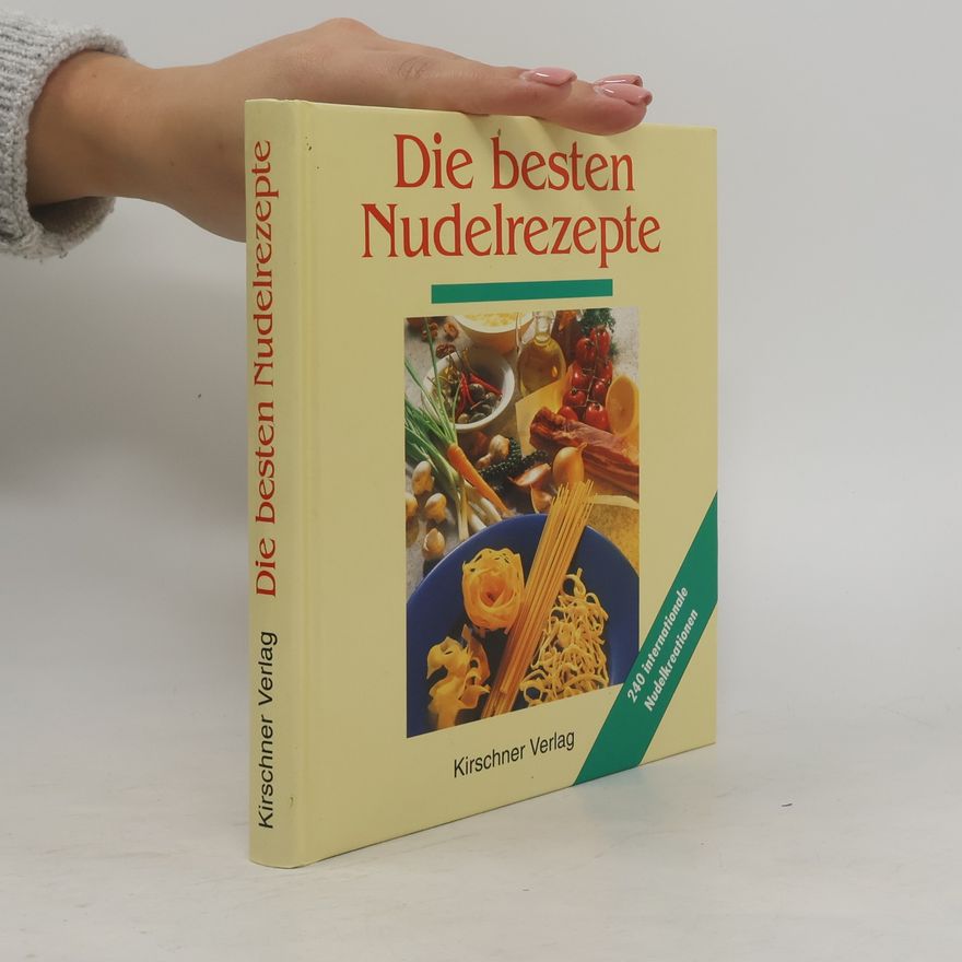 AA.VV. Die besten Nudelrezepte