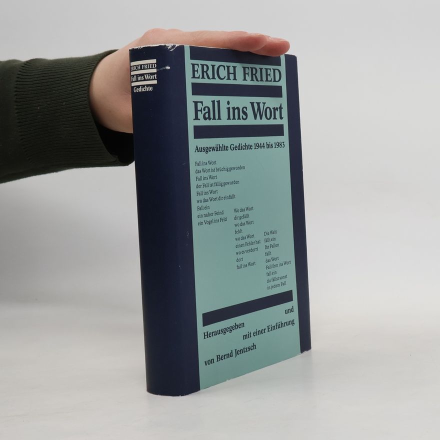 Erich Fried Fall ins Wort