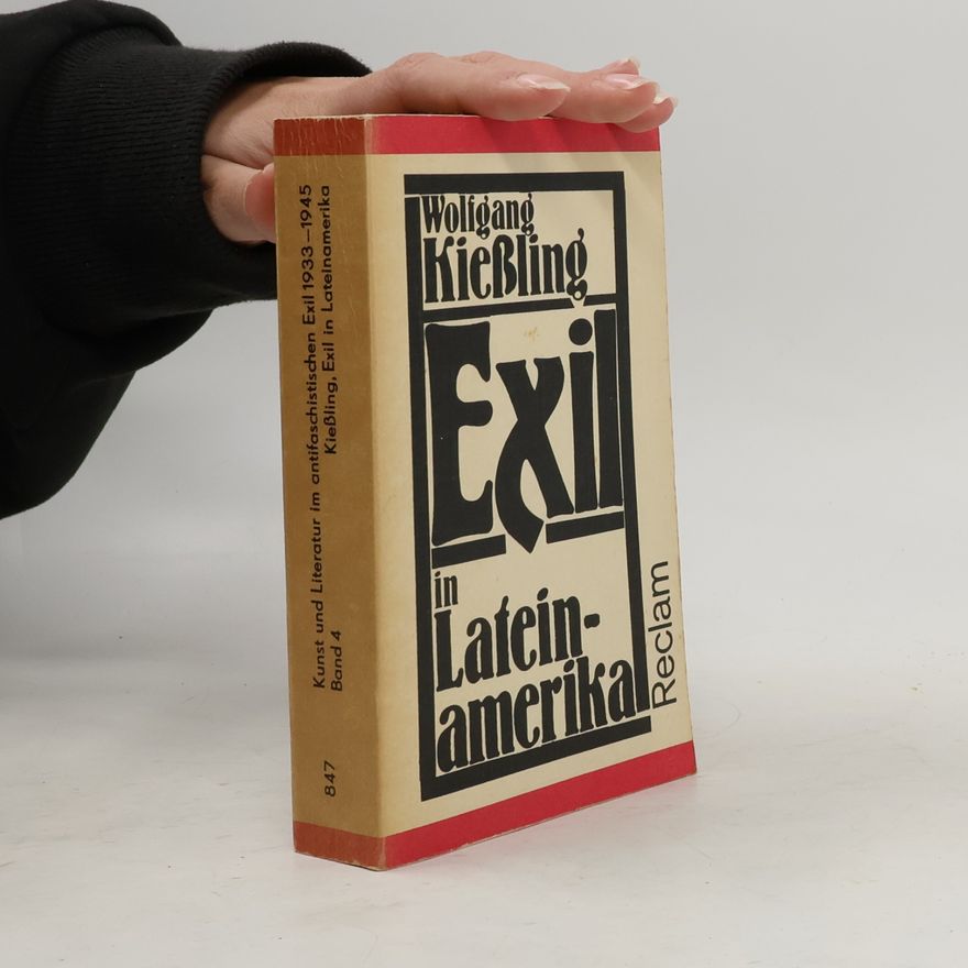 Wolfgang Kießling Kunst und Literatur in antifaschistischen Exil 1933-1945