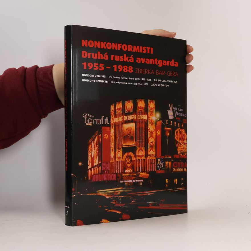 Auteurscollectief Nonkonformisti. Druhá ruská avantgarda 1955-1988