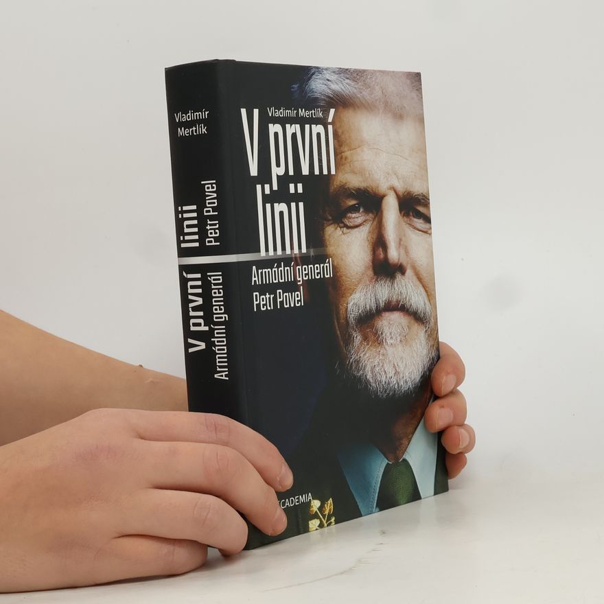 Petr Pavel (prezident) V první linii: Armádní generál Petr Pavel