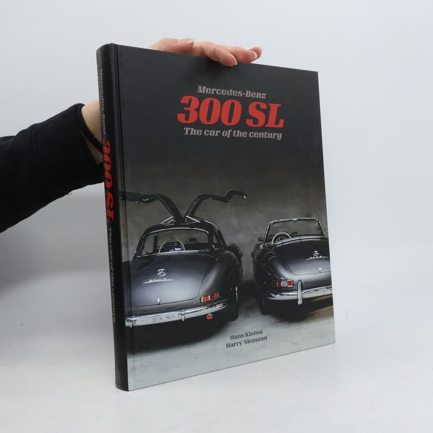 Hans Kleissl Mercedes-Benz 300 SL: The car of the century