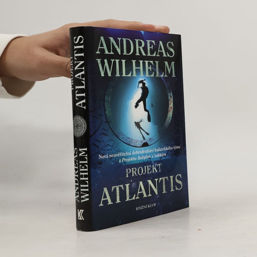Andreas Wilhelm Projekt Atlantis