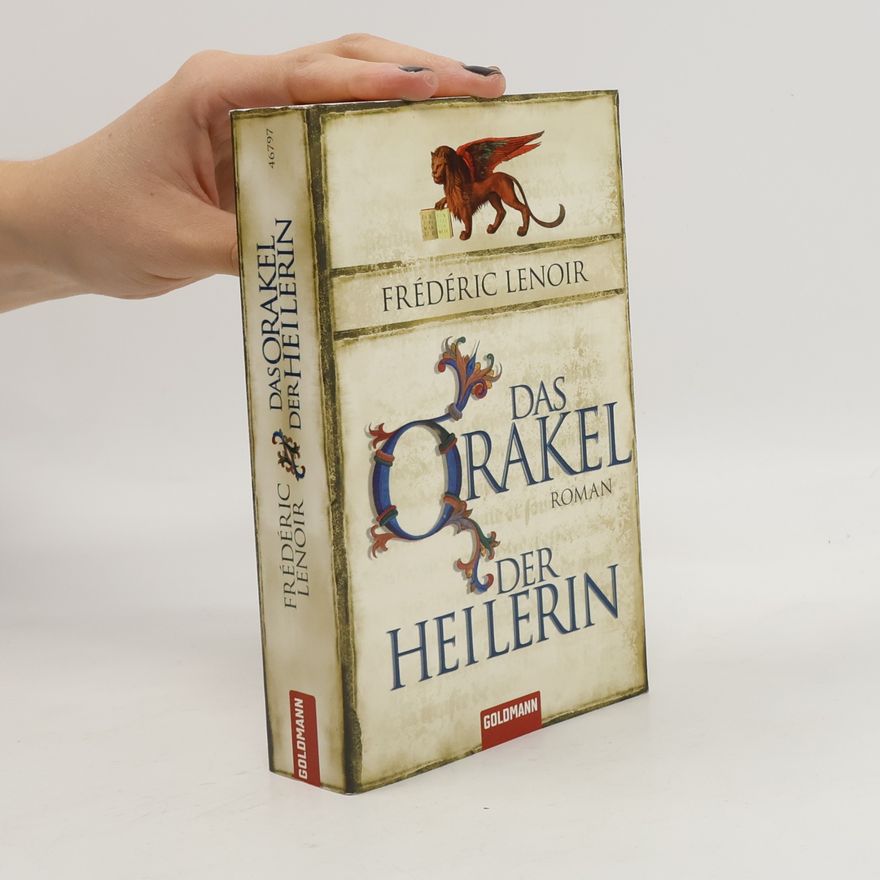 Frédéric Lenoir Das Orakel der Heilerin