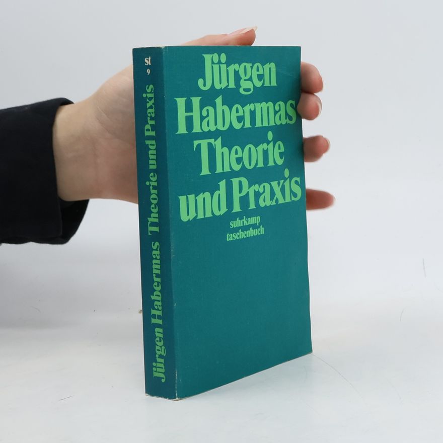 Jürgen Habermas Theorie und Praxis