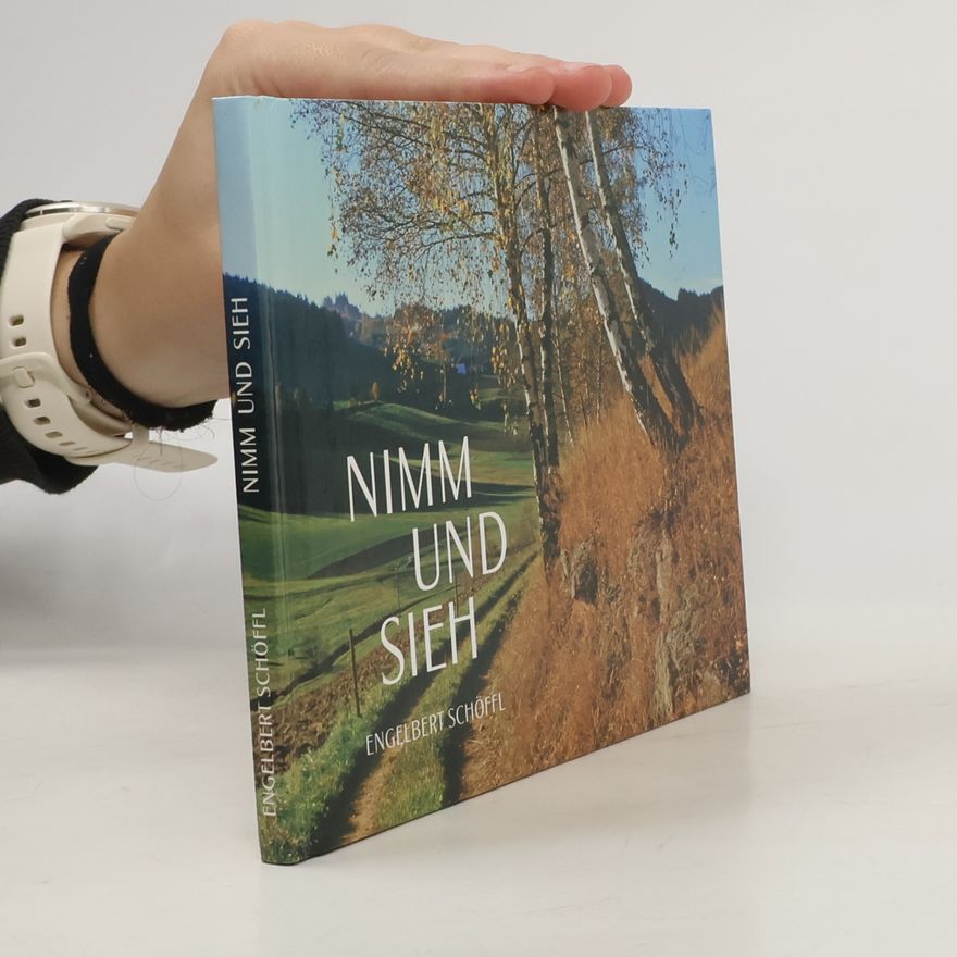Engelbert Schöffl Nimm und Sieh