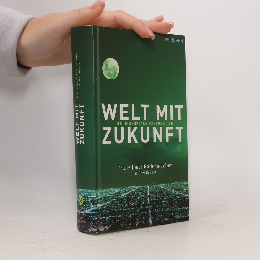 Franz Josef Radermacher Welt mit Zukunft
