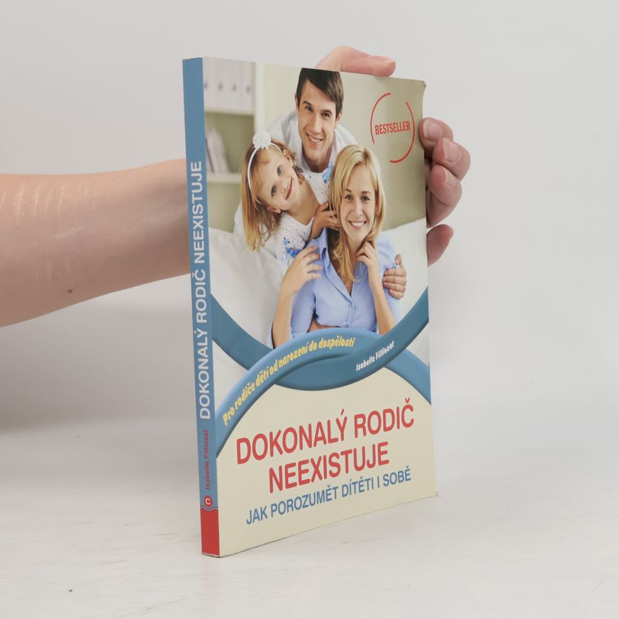 Isabelle Filliozat Dokonalý rodič neexistuje