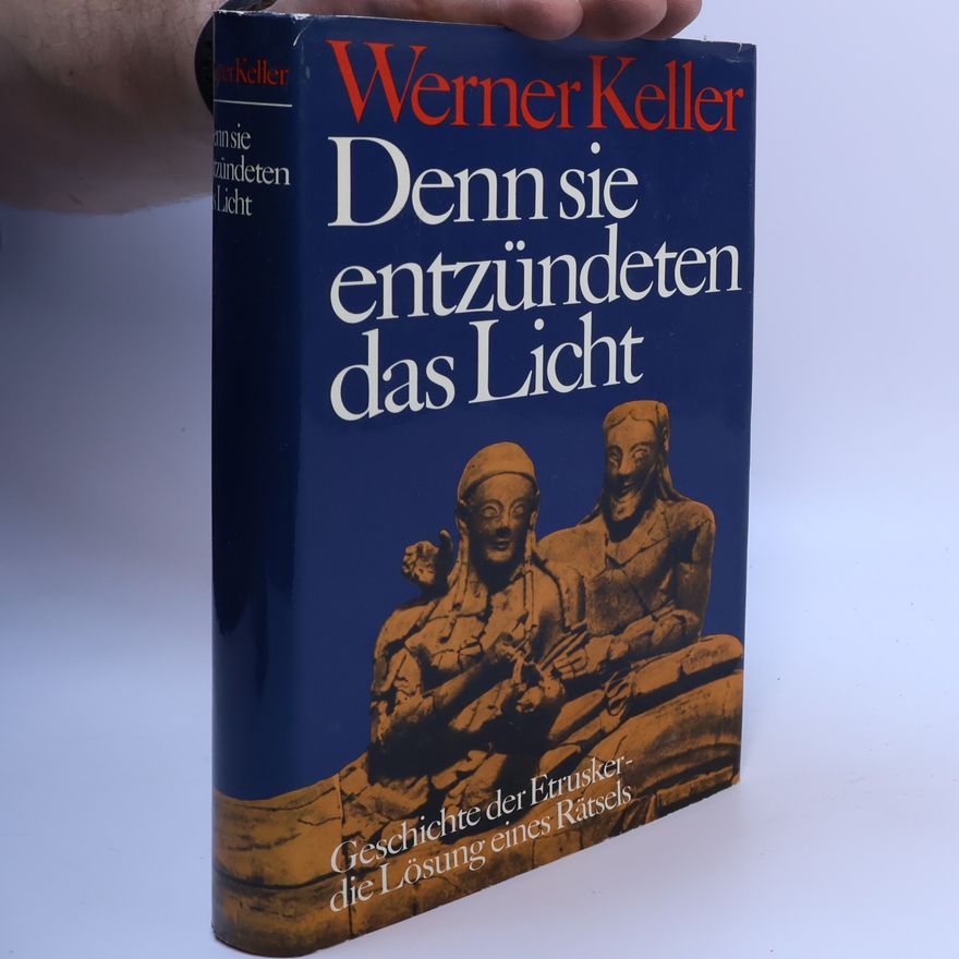 Werner Keller Denn sie entzündeten das Licht