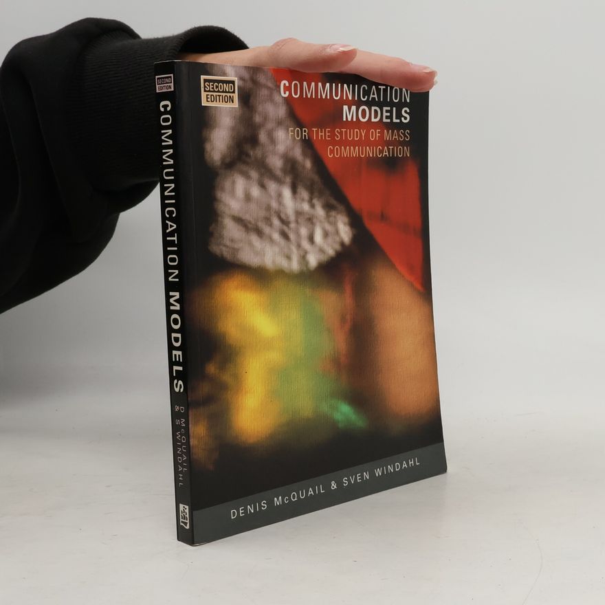 Sven Windahl Communication Models for the Study of Mass Communications