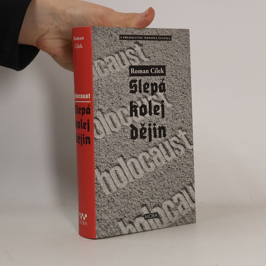 Arnošt Lustig Slepá kolej dějin: Holocaust