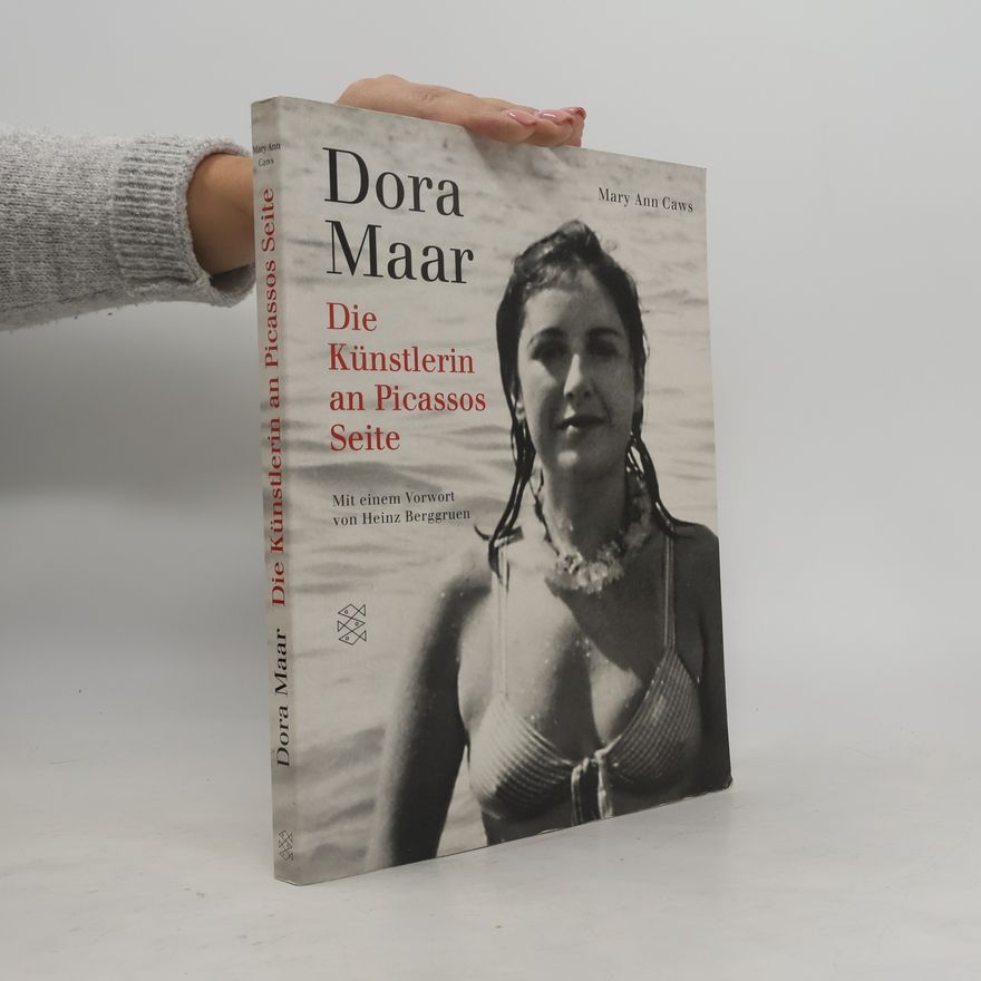 Mary Ann Caws Dora Maar. Die Künstlerin an Picassos Seite