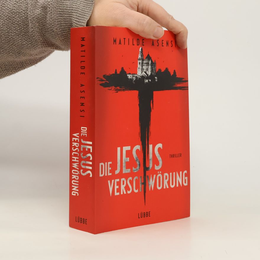 Matilde Asensi Die Jesus-Verschwörung