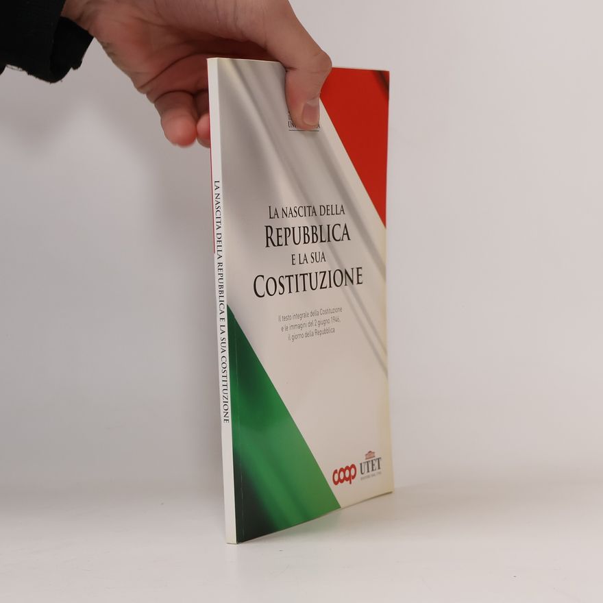 Ajani, Gianmaria La Nascita della Repubblica e la Sua Costituzione
