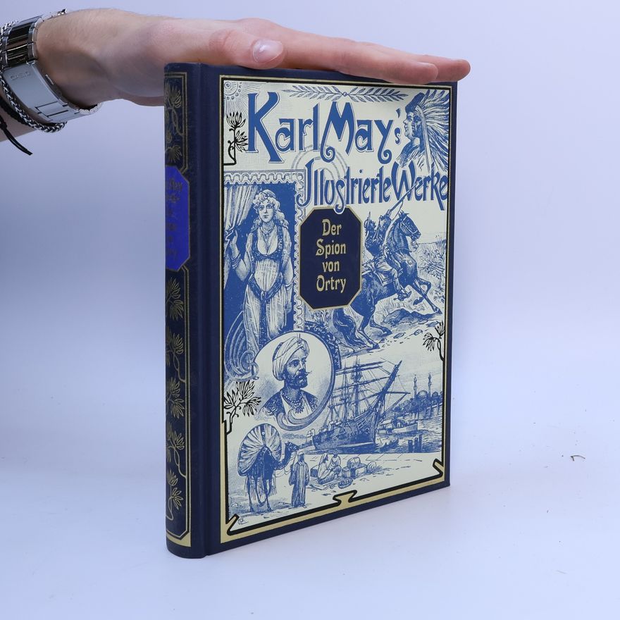 Karl May Karl May's Illustrierte Werke. Der Spion von Ortry