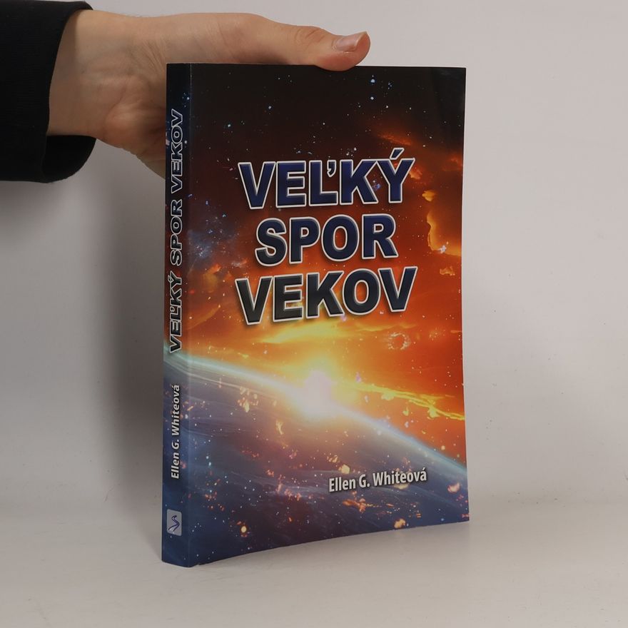Ellen Gould Harmon White Veľký spor vekov