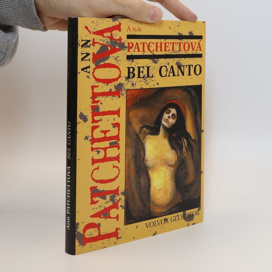 Ann Patchett Bel Canto
