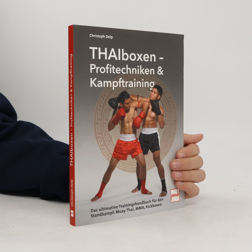 Christoph Delp Thaiboxen - Profitechniken und Kampftraining