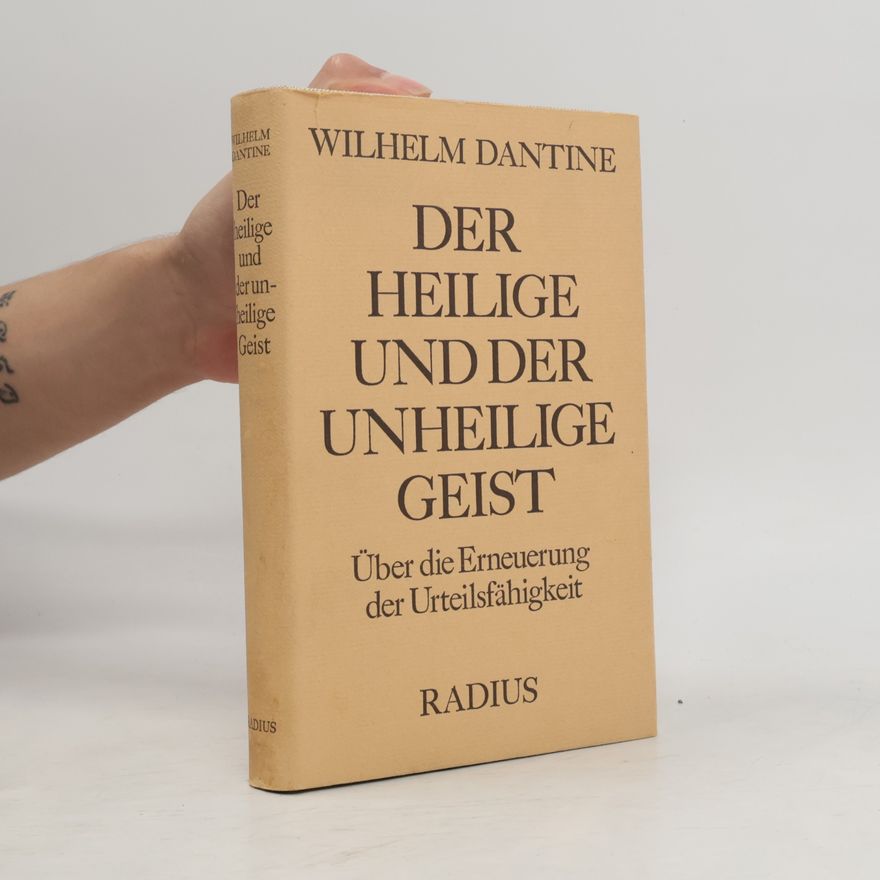 Wilhelm Dantine Der Heilige und der unheilige Geist