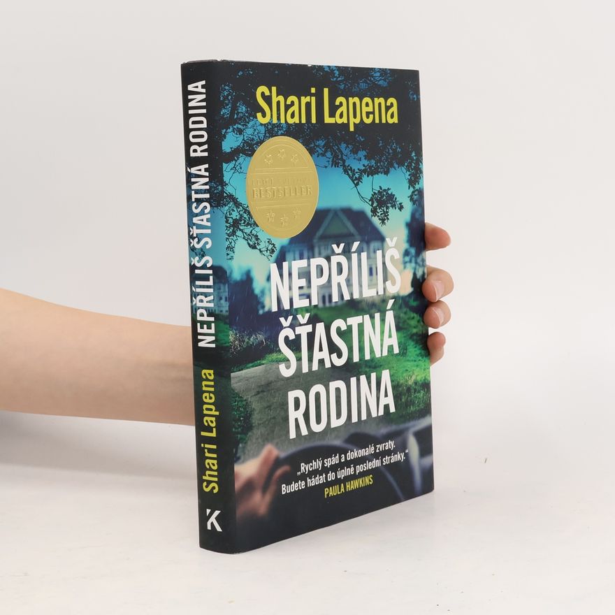 Shari Lapena Nepříliš šťastná rodina