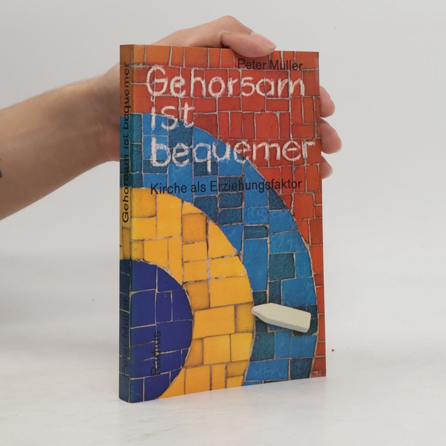Peter M. Müller Gehorsam ist bequemer