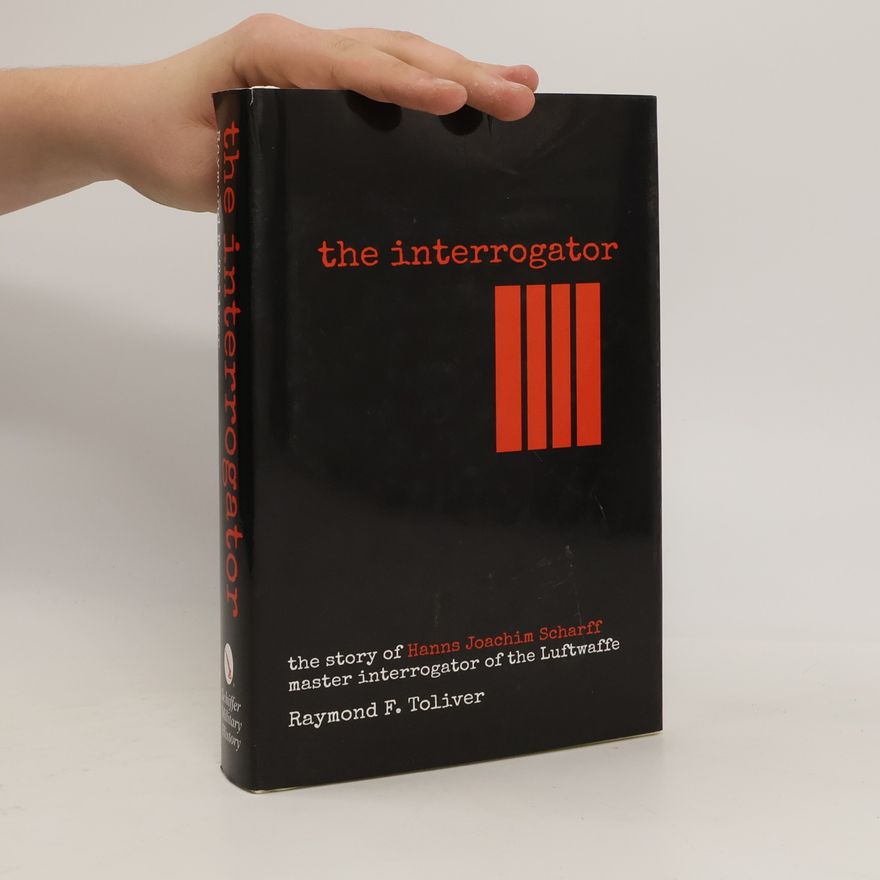 Raymond F. Toliver The interrogator