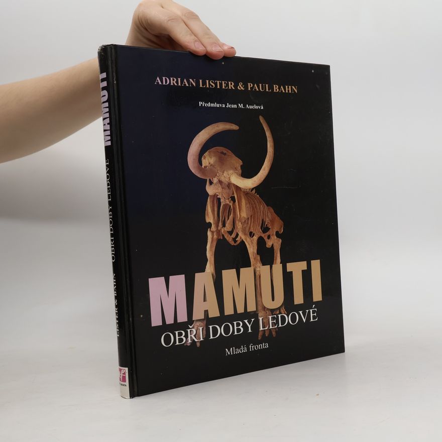 Adrian Lister Mamuti: Obři doby ledové