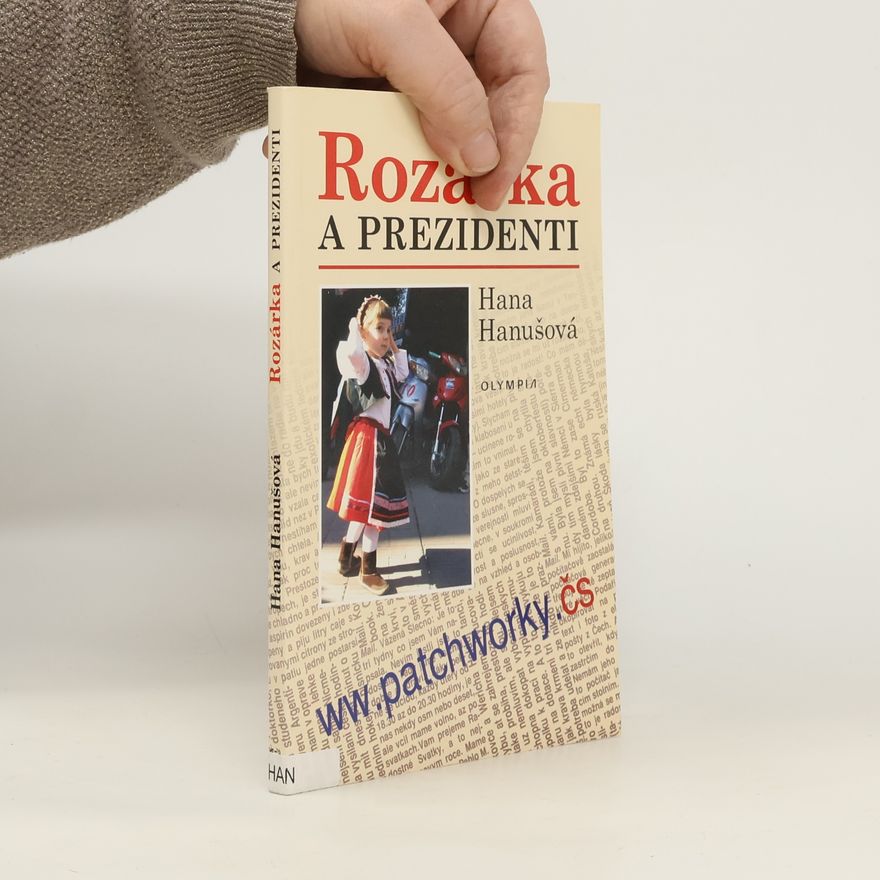 Hana Hanus Rozárka a prezidenti