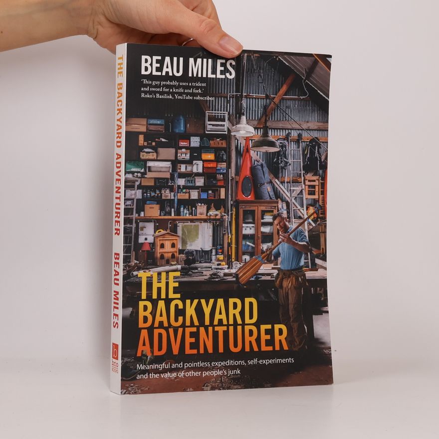 Beau Miles The Backyard Adventurer