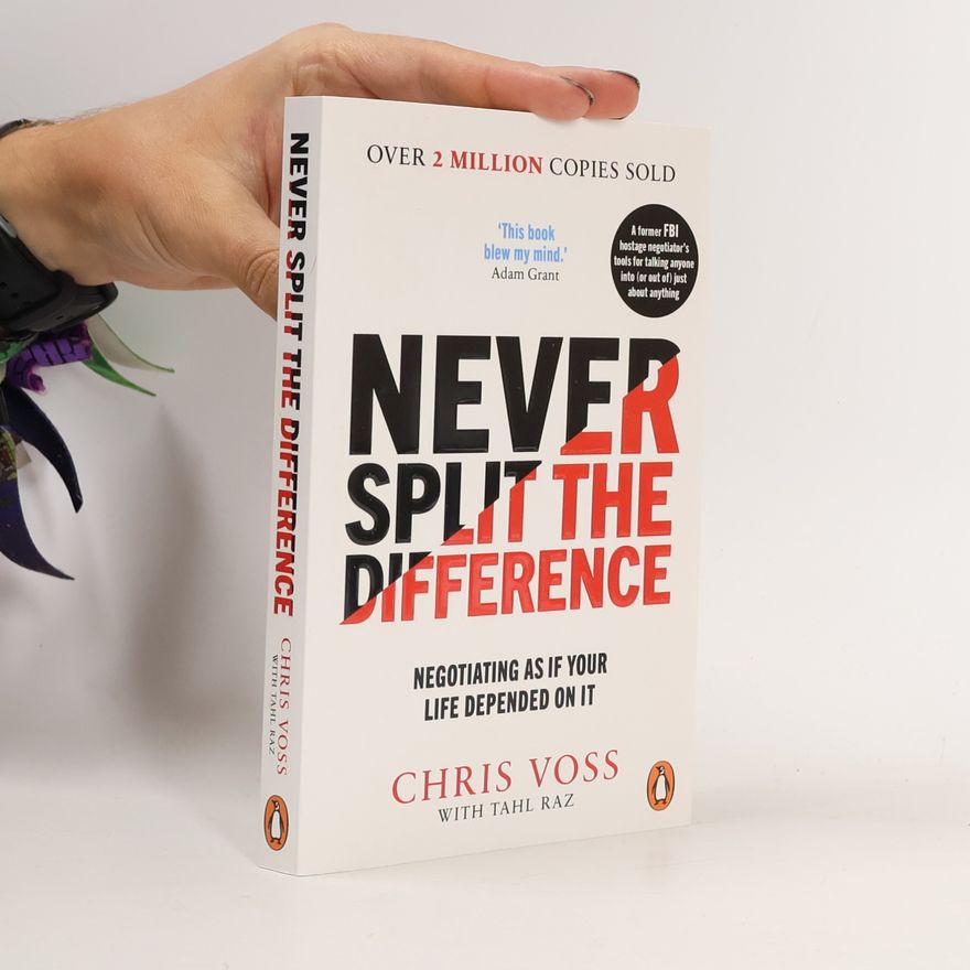 Chris Voss Never split the difference