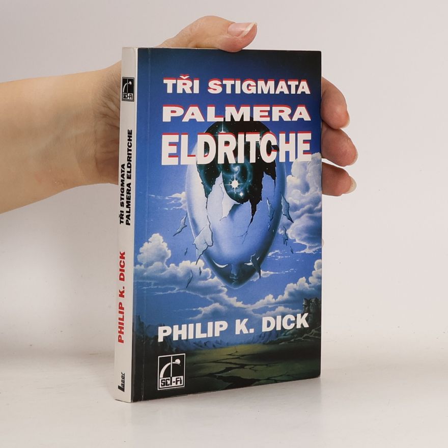 Philip K. Dick 3 stigmata Palmera Eldritche