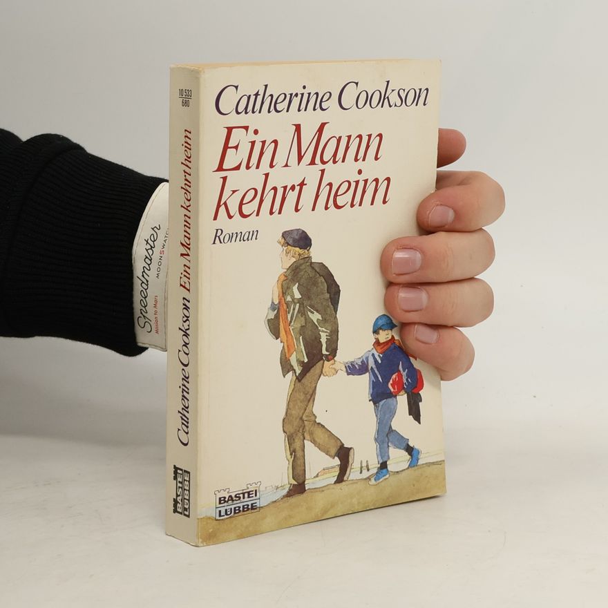 Catherine Cookson Ein Mann kehrt heim
