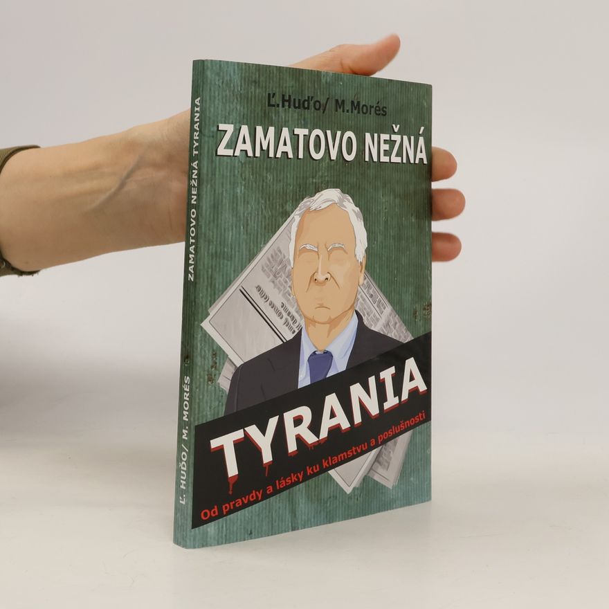 Ľubomír Huďo Zamatovo nežná tyrania