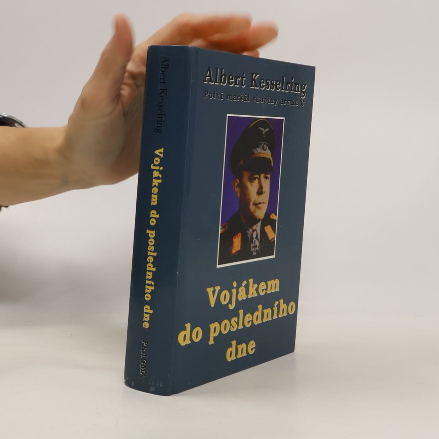 Albert Kesselring Vojákem do posledního dne