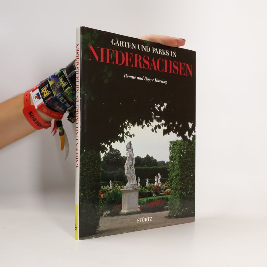 Roger Rössing Gärten und Parks in Niedersachsen