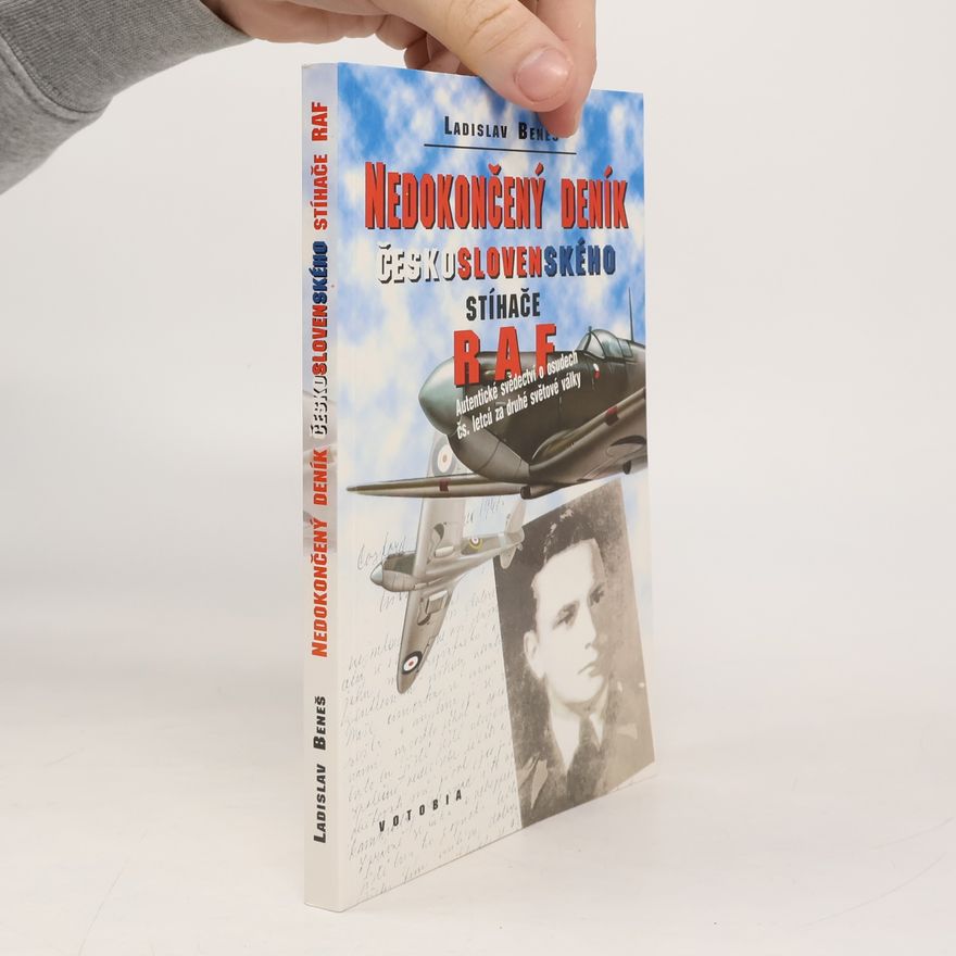 Ladislav Beneš Nedokončený deník československého stíhače RAF