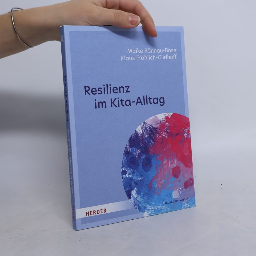 Maike Rönnau-Böse Resilienz im Kita-Alltag