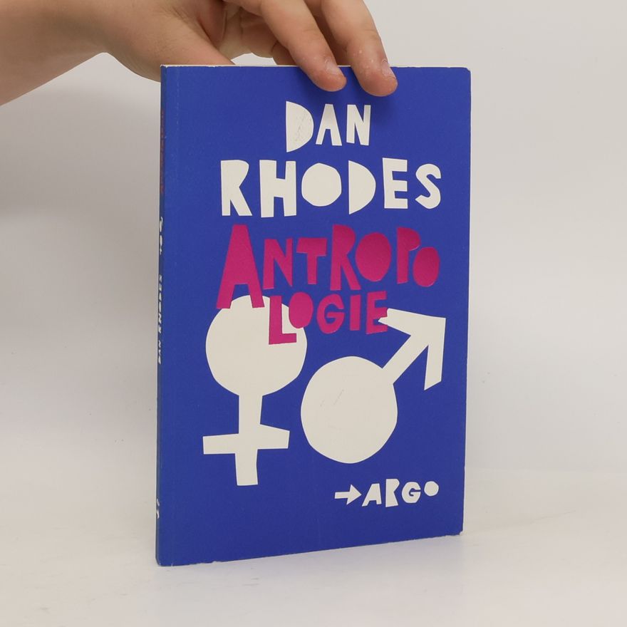 Dan Rhodes Antropologie