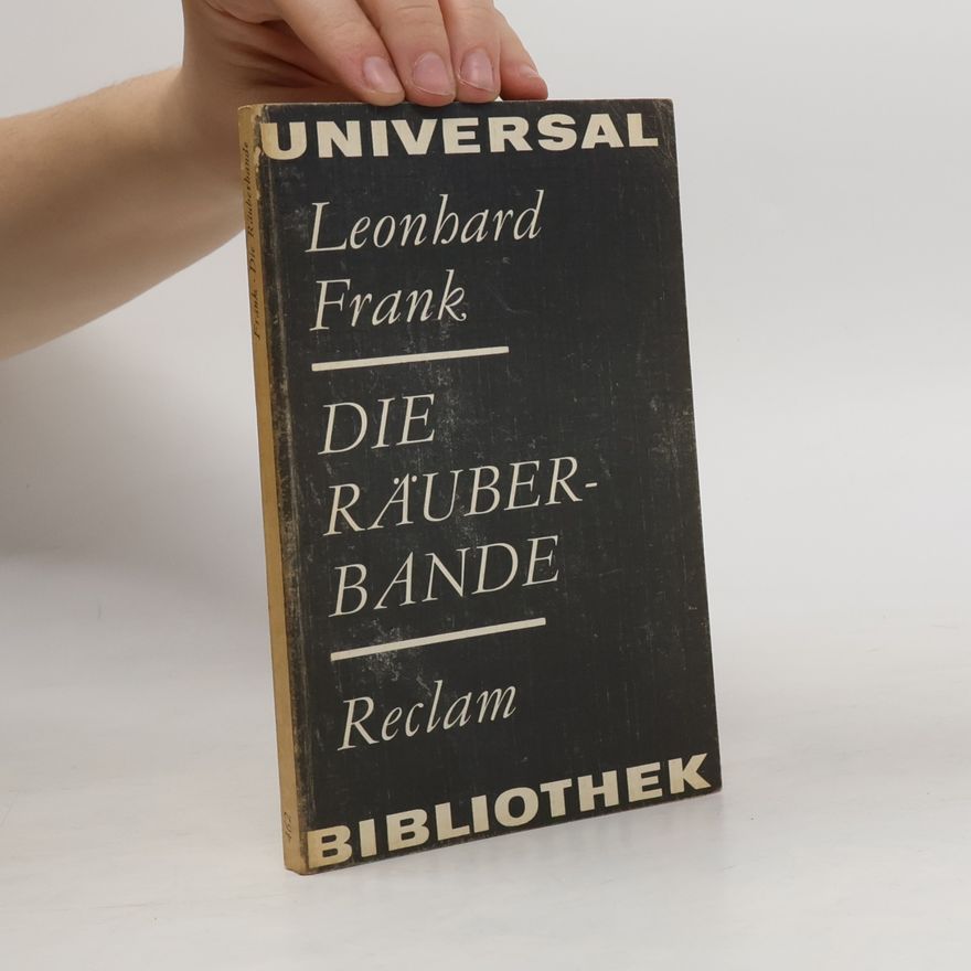 Leonhard Frank Die Räuberbande