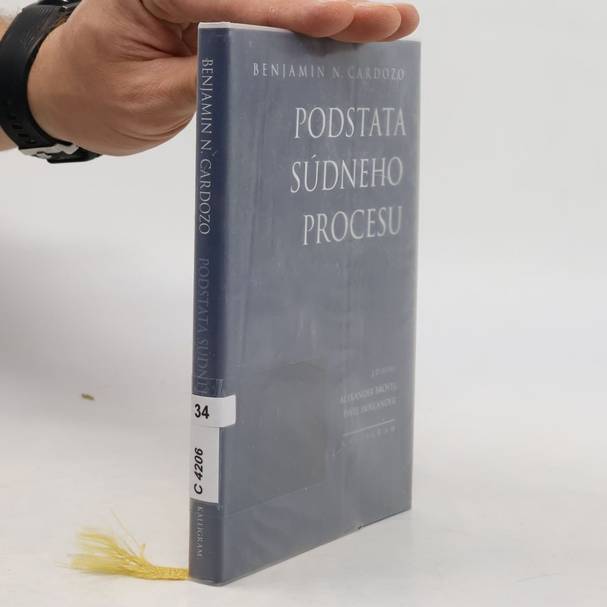 Benjamin N. Cardozo Podstata súdneho procesu