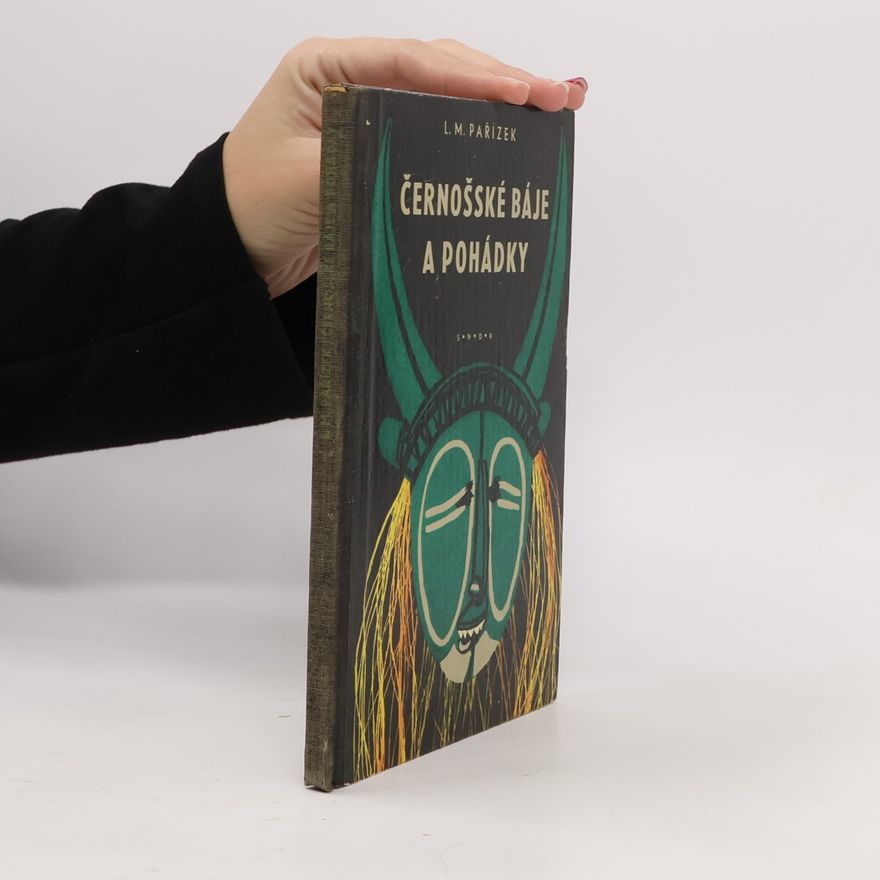 Ladislav Mikeš Pařízek Černošské báje a pohádky